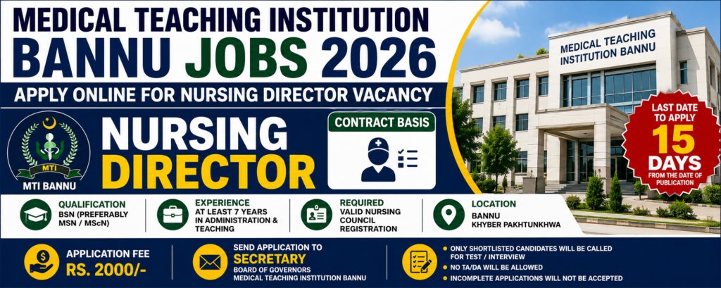 MTI Bannu Jobs 2026 – Apply Online for Nursing Director Vacancy